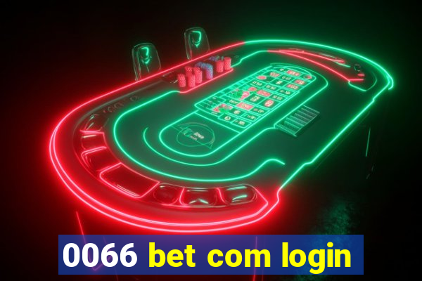 0066 bet com login